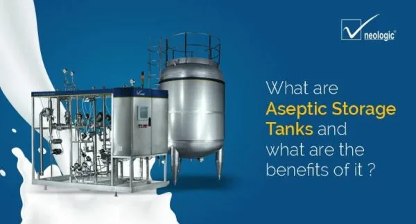 What Are Aseptic Storage Tanks and What Are the Benefits of It?