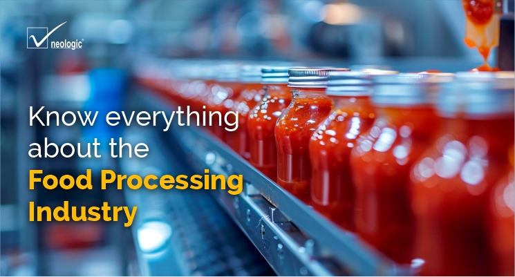 Know Everything About the Food Processing Industry