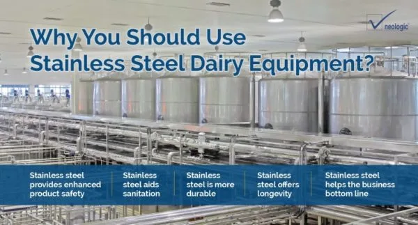 Why You Should Use Stainless Steel Dairy Equipment?